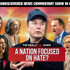 The Really Big Show: Is Canada a nation focused on hate?